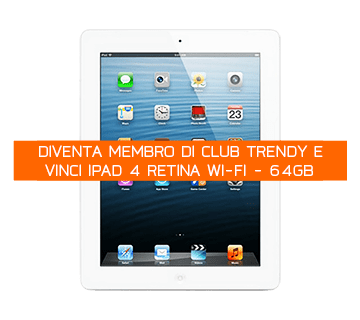 Tutti i membi di Club Trendy hanno la possibilità di vincere un iPad 4 questo aprile.